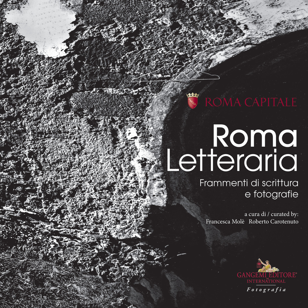 Roma Letteraria. Frammenti di scrittura e fotografie