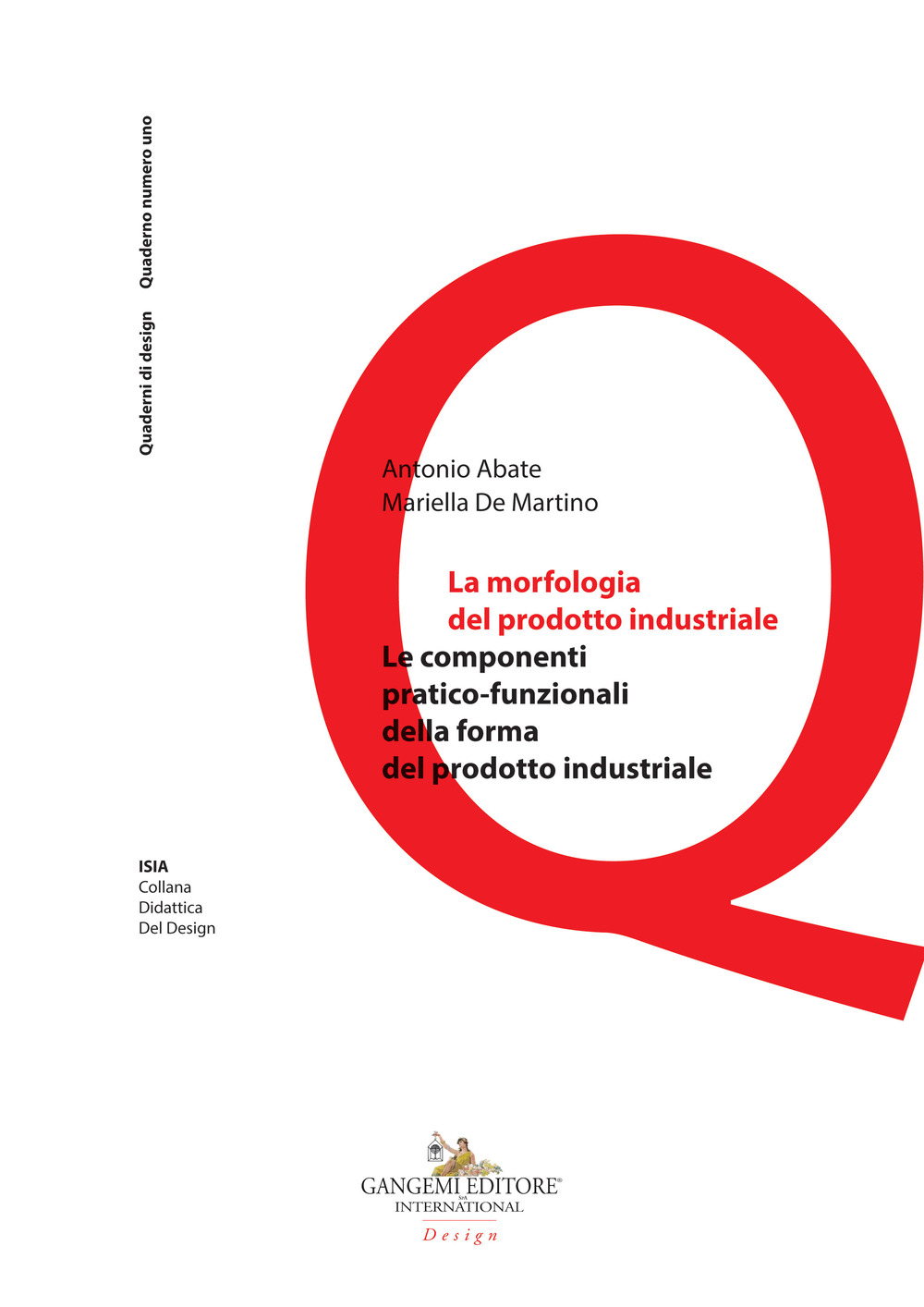 La morfologia del prodotto industriale. Le componenti pratico-funzionali della forma del prodotto industriale
