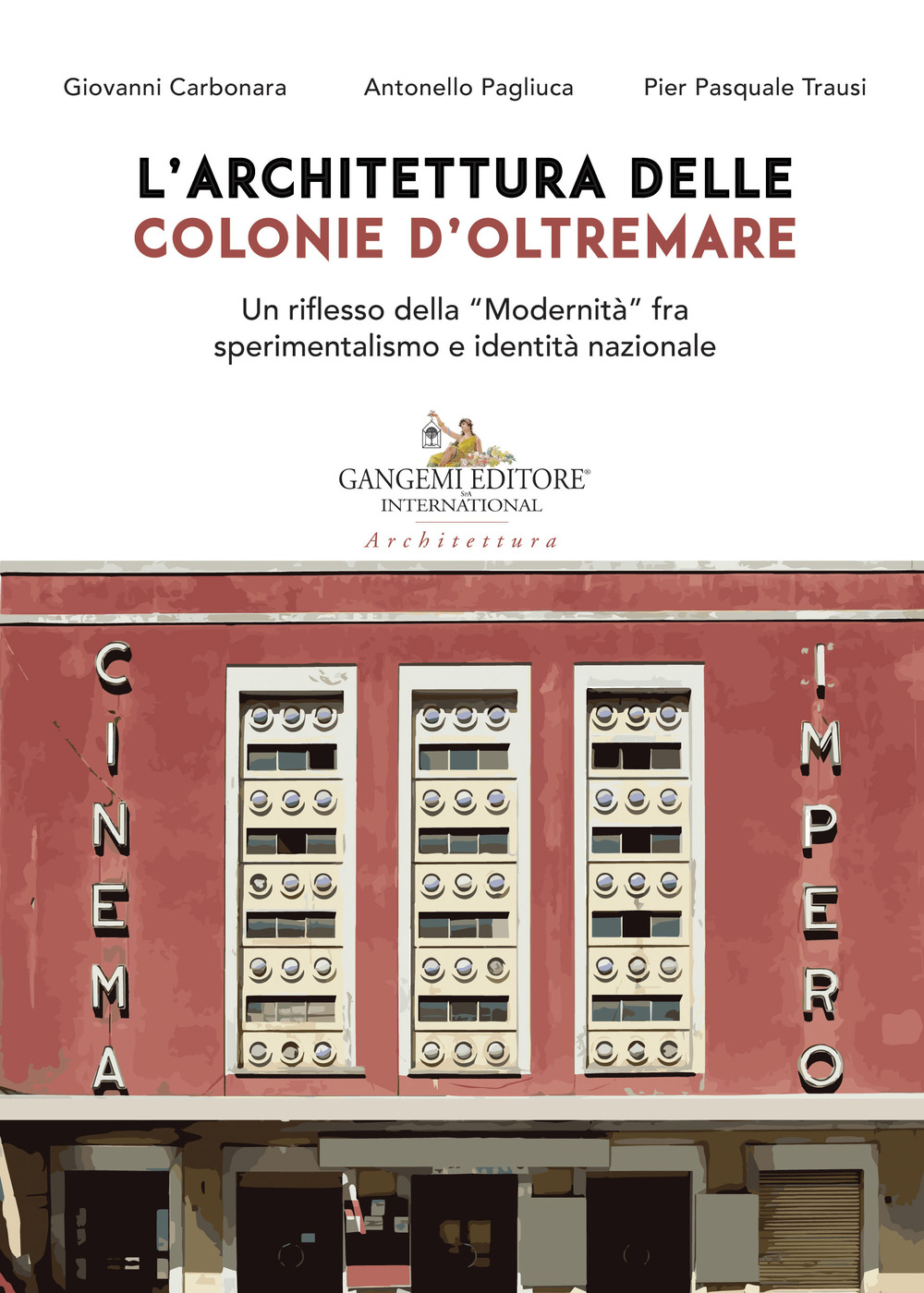 L'architettura delle colonie d'oltremare. Un riflesso della «Modernità» fra sperimentalismo e identità nazionale