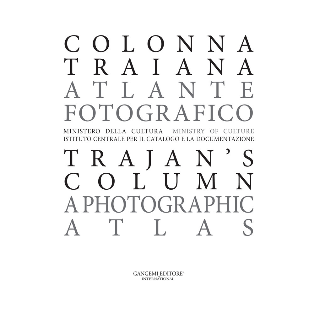 Colonna Traiana. Atlante fotografico-Trajan's column. A photographic atlas