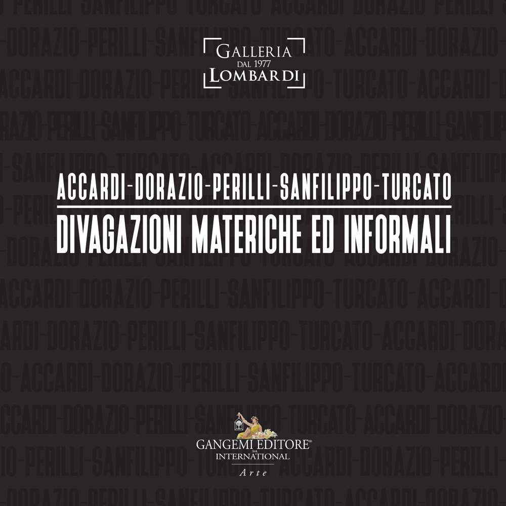 Accardi-Dorazio-Perilli-Sanfilippo-Turcato. Divagazioni materiche ed informali