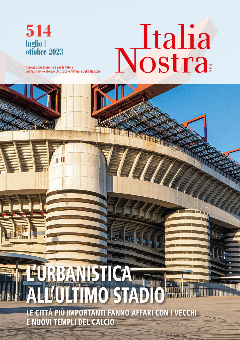 Italia nostra. Vol. 514: L' urbanistica all'ultimo stadio