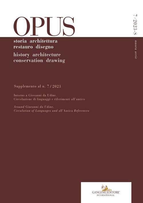 Opus. Quaderno di storia architettura restauro disegno-Journal of history architecture conservation drawing. Vol. 7: Supplemento