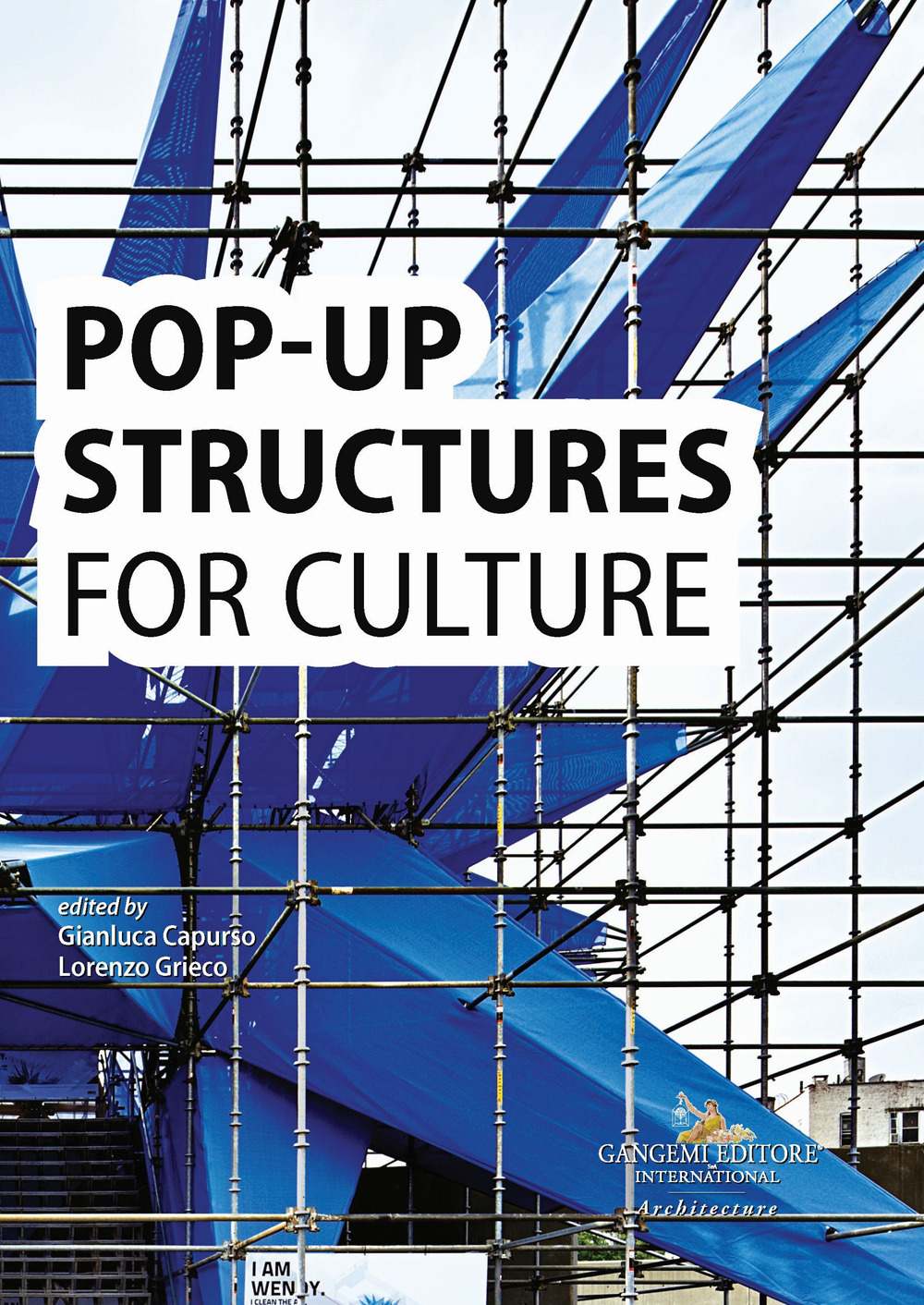 Pop-up structures for culture. Analysis and documentation for the sustainability of the future