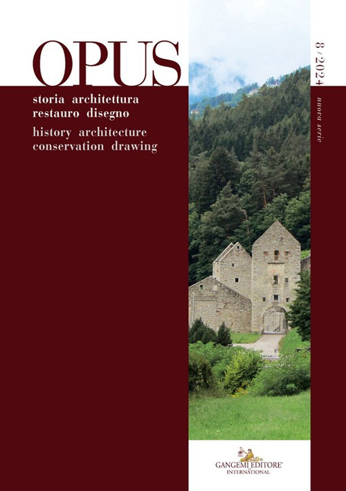 Opus. Quaderno di storia architettura restauro disegno-Journal of history architecture conservation drawing. Vol. 8