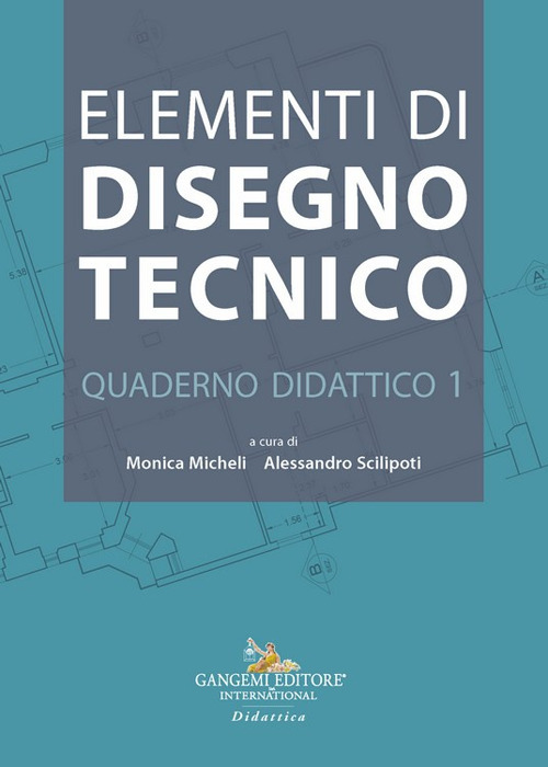 Elementi di disegno tecnico. Quaderno didattico. Vol. 1