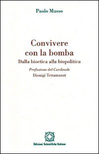 Convivere con la bomba. Dalla bioetica alla politica