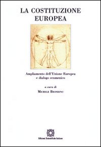 La costituzione europea. Ampliamento dell'Unione Europea e dialogo ecumenico