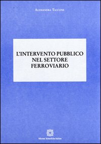 L'intervento pubblico nel settore ferroviario
