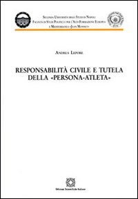 Responsabilità civile e tutela della persona-atleta
