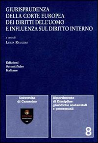 Giurisprudenza della Corte europea dei diritti dell'uomo e influenza sul diritto interno