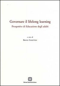 Governare il lifelong learning. Prospettive di educazione degli adulti