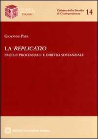 La replicatio. Profili processuali e diritto sostanziale