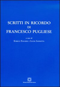 Scritti in ricordo di Francesco Pugliese