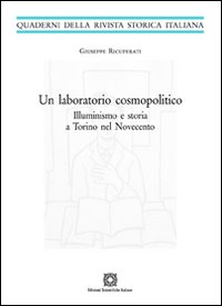 Un laboratorio cosmopolitico. Illuminismo e storia a Torino nel Novecento