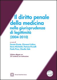 Il diritto penale della medicina nella giurisprudenza dei legittimità (2004-2010)