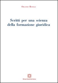 Scritti per una scienza della formazione giuridica