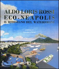 Eco-Neapolis. Il ridisegno del waterfront