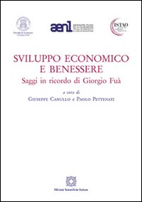 Sviluppo economico e benessere. Saggi in ricordo di Giorgio Fuà