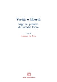 Verità e libertà. Saggi sul pensiero di Cornelio Fabro