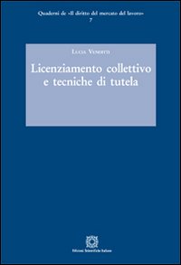 Licenziamento collettivo e tecniche di tutela