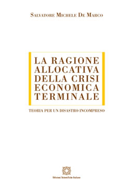 La ragione allocativa della crisi economica terminale