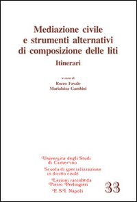 Mediazione civile e strumenti alternativi di composizione delle liti