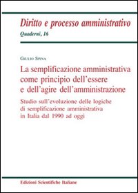 La semplificazione amministrativa come principio dell'essere e dell'agire dell'amministrazione