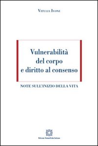 Vulnerabilità del corpo e diritto al consenso