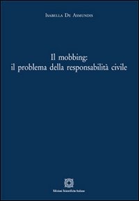 Il mobbing. Il problema della responsabilità civile