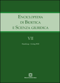 Enciclopedia di bioetica e scienza giuridica. Vol. 7: Handicap-Living will