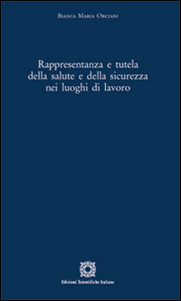 Rappresentanza e tutela della salute e della sicurezza nei luoghi di lavoro