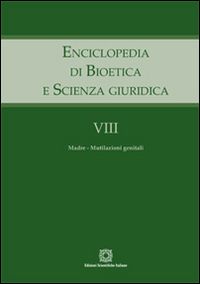Enciclopedia di bioetica e scienza giuridica. Vol. 8: Madre-mutilazioni genitali