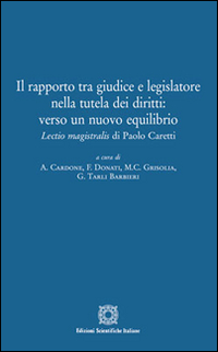 Il rapporto tra giudice e legislatore. Lectio magistralis di Paolo Caretti
