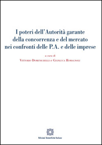 I poteri dell'autorità garante della concorrenza e del mercato nei confronti delle P.A. e delle imprese