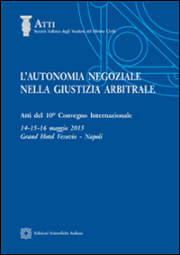 L'autonomia negoziale nella giustizia arbitrale