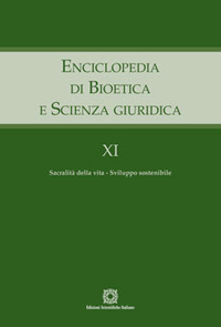 Enciclopedia di bioetica e scienza giuridica. Vol. 11: Sacralità della vita. Sviluppo sostenibile