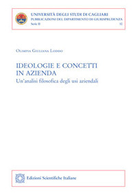 Ideologie e concetti in azienda. Un'analisi filosofica degli usi aziendali