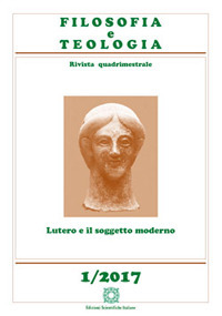 Filosofia e teologia. Rivista quadrimestrale. Vol. 1: Lutero e il soggetto moderno