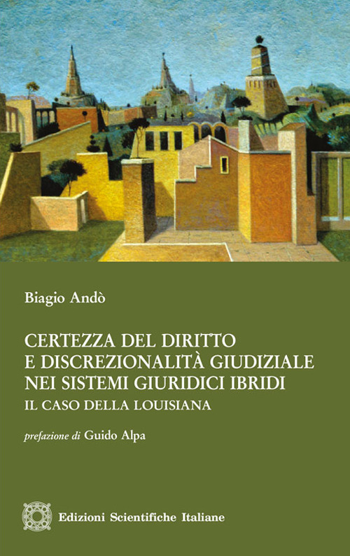 Certezza del diritto e discrezionalità giudiziale nei sistemi giuridici ibridi