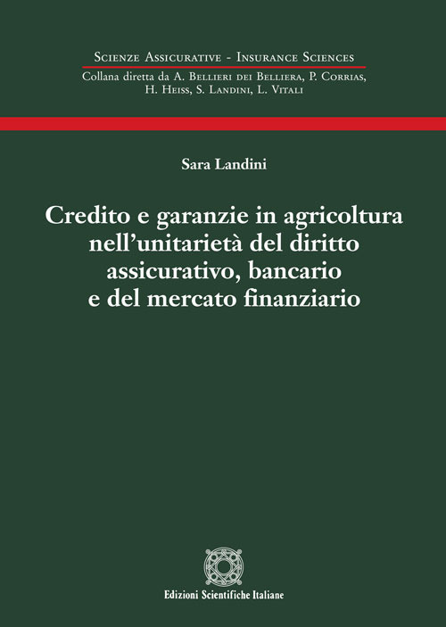 Credito e garanzie in agricoltura nell'unitarietà del diritto assicurativo, bancario e del mercato finanziario