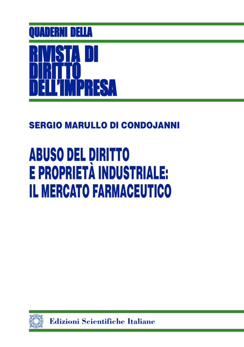 Abuso del diritto e proprietà industriale: il mercato farmaceutico