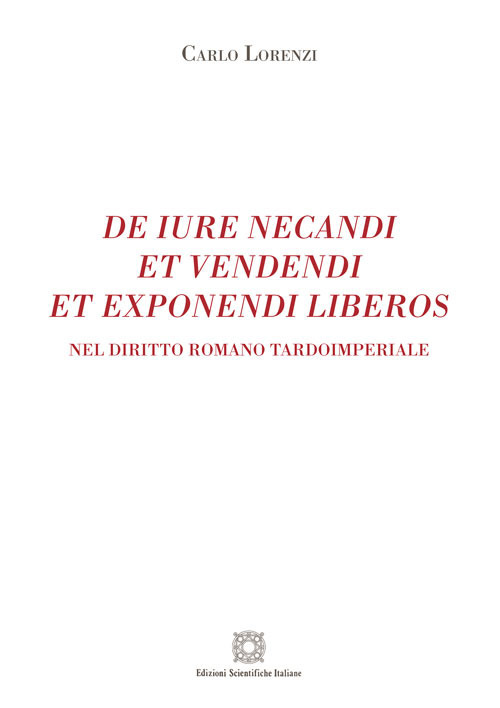 De iure necandi et vendendi et exponendi liberos. Nel diritto romano tardoimperiale