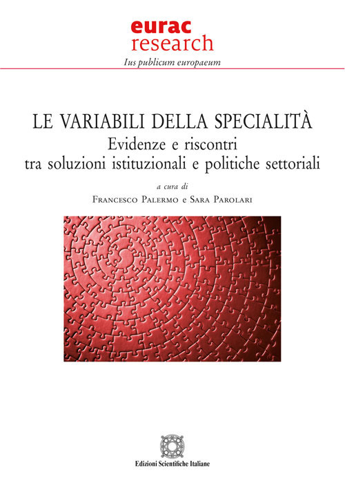 Le variabili della specialità. Evidenze e riscontri tra soluzioni istituzionali e politiche settoriali