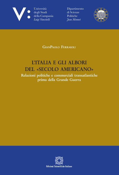 L'Italia e gli albori del secolo americano