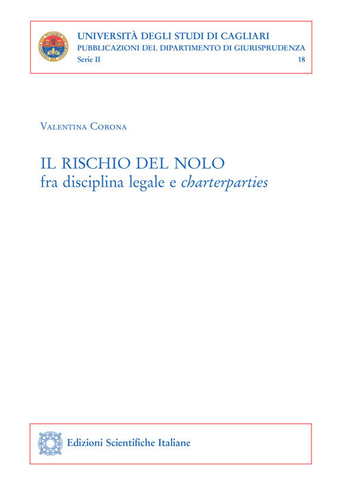 Il rischio del nolo fra disciplina legale e charterparties