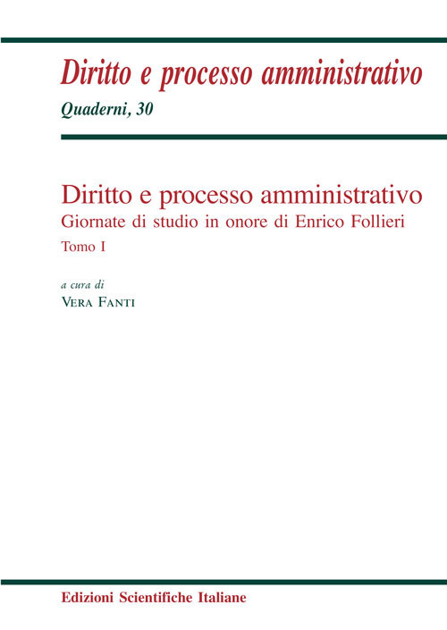 Diritto e processo amministrativo. Giornate di studio in onore di Enrico Follieri