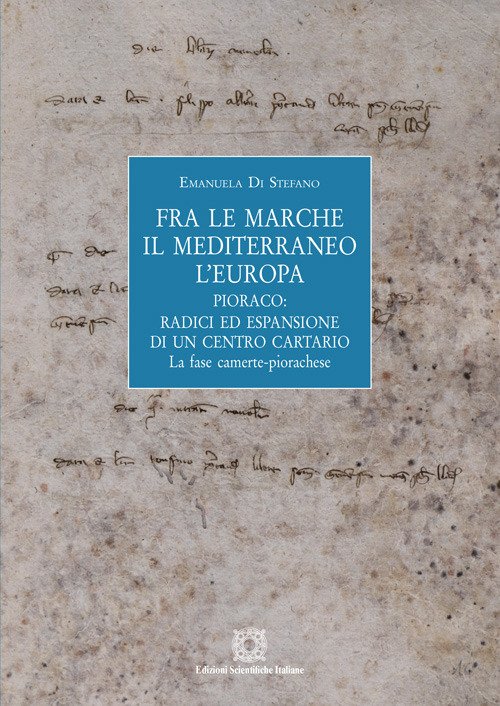 Fra le Marche, il Mediterraneo, l'Europa