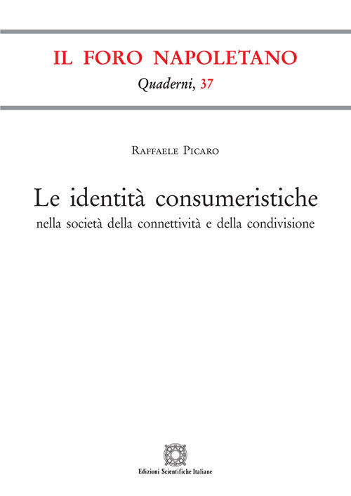 Le identità consumeristiche nella società della connettività e della condivisione