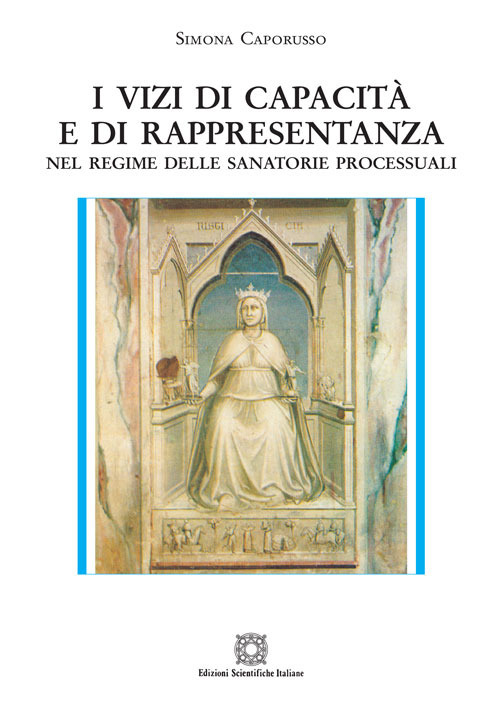 I vizi di capacità e di rappresentanza. Nel regime della sanatorie processuali